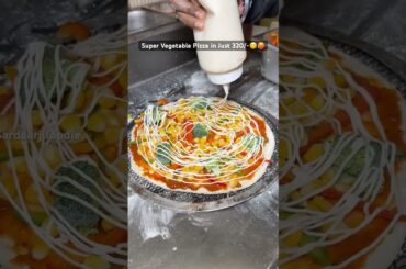 Super Vegetable Pizza in Just 320/-🥵😋 #food #foodie #foodlover #foodblogger #shorts #recipe #pizza