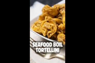 The Dan-O-Myte Seafood Boil Tortellini!