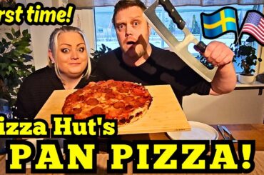 BEST PIZZA?? First time! Swedish couple try Pizza Hut´s Pan Pizza!