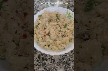Instent Creamy Pasta 🍝 recipe 😋😋#shorts #ytshorts