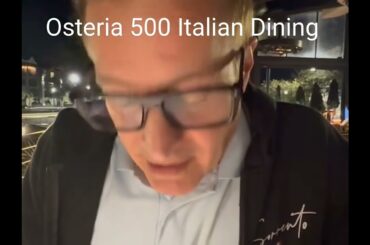 Beautiful evening at Osteria 500 Italian Dining at its best