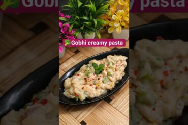 🥦creamy white sauce pasta with Gobhi #whitesaucepastarecipe #recipe #trending #viral #youtubeshorts