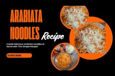 Spicy Arrabbiata noodles Recipe| Easy Italian recipee at Home | Restaurant Style#ArrabbiataSpaghetti