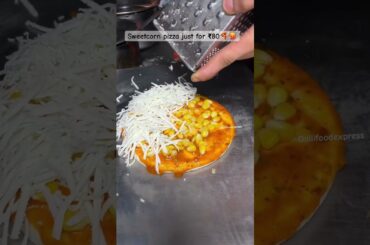 Sweetcorn pizza ₹80😱😍#youtubeshorts#ytshorts#shorts#shortvideo#pizza#pizzarecipe#youtube