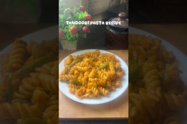 Tandoori pasta recipe #foodreels #indianfood #foodshorts #cooking #easyrecipe #pasta #ytshorts