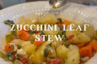 Zucchini Leaf Stew- just like mama used to make