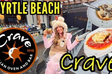 You'll CRAVE this Myrtle Beach Restaurant! Crave Italian Oven & Bar.
