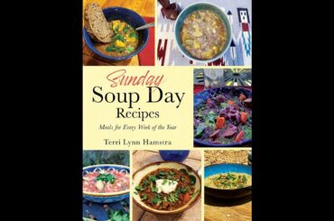 Sunday Soup Day Recipes: Meals for Every Week of the Year - by Terri Lynn Hamstra