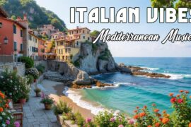 The Best 🇮🇹 Italian Music🎶 Italian Vibes 🎶 1+ Hour Scenic Amalfi Coast & Lake Como Relaxation 4K