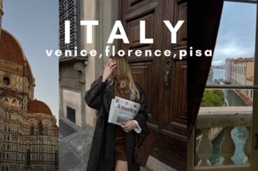 Italy I Venice, Florence, Pisa and lots of pasta and wine