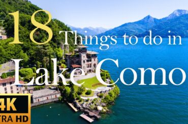 LAKE COMO Italy Travel Guide | 18 Top Things To Do In Lake Como