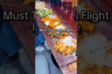 Must try pasta flight in seattle? This is a pasta lover’s dream!