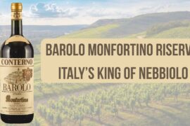 118  Barolo Monfortino Riserva – Italy’s King of Nebbiolo by Vivianne