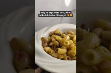 Italy se aaya mera dost, lekin tadka toh Indian hi lagega! #cooking #foryou #Fyp #Explore #growth