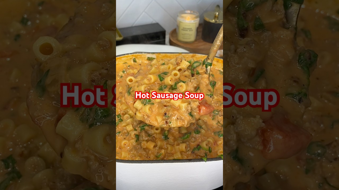 Hot Sausage Soup 🥣 Hot Sausage Soup 🥣