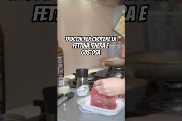 Trucchi per cuocere la fettina tenera e gustosa #tips #trucchicucina #cooking #cucina #,food #italia