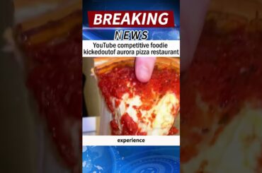 YouTube competitive foodie kickedoutof aurora pizza restaurant #news #breakingnews#shorts