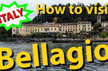 Bellagio, Italy, How to Visit