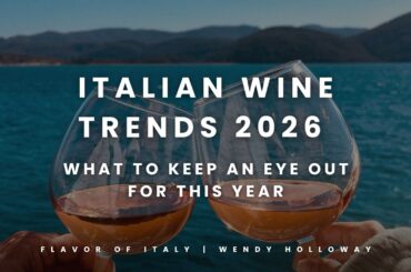 Italian Wine Trends 2026 – Chillable Reds, Sweet Sparklers & A Fresh New Era with Flavor of Italy