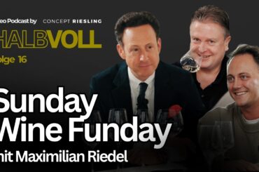 Sunday Wine Funday mit Maximilian Riedel I HALBVOLL - Folge 16