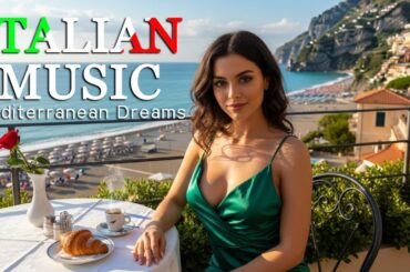 Italian Vibes – Mediterranean Music for the Soul