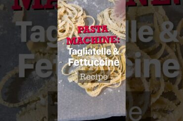 Pasta Machine: Tagliatelle and Fettuccine Recipe! This Pasta Maker Noodles Recipe is So Delicious!