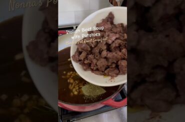 Italian Beef Soup with Potatoes ~ Nonna's Pot Roast Soupified!