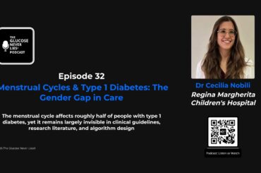 Episode 32: Menstrual Cycles & Type 1 Diabetes: The Gender Gap in Diabetes Care | Dr. Cecilia Nobili