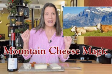 Why Alpine Cheeses Love Gamay | Comté, Gruyère & Fontina Explained - Feb 2026 Cheese & Wine Club