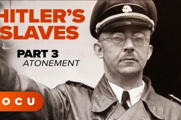 HITLER’S SLAVES – ATONEMENT: THE DEADLY FINAL YEARS OF NAZI FORCED LABOUR, HISTORY DOCUMENTARY