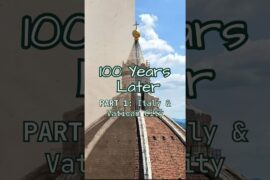 100 Years Later: Italy & Vatican City Compilation
