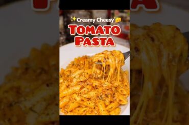 Viral Creamy Cheesy Tomato Pasta in 10 Min😍🍅 #shorts #youtubeshorts #explorepage #foodie #ytshorts