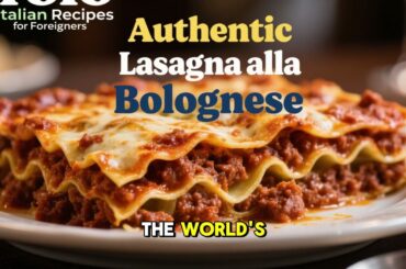 The Ultimate Lasagna alla Bolognese | Authentic Italian Recipe Step-by-Step