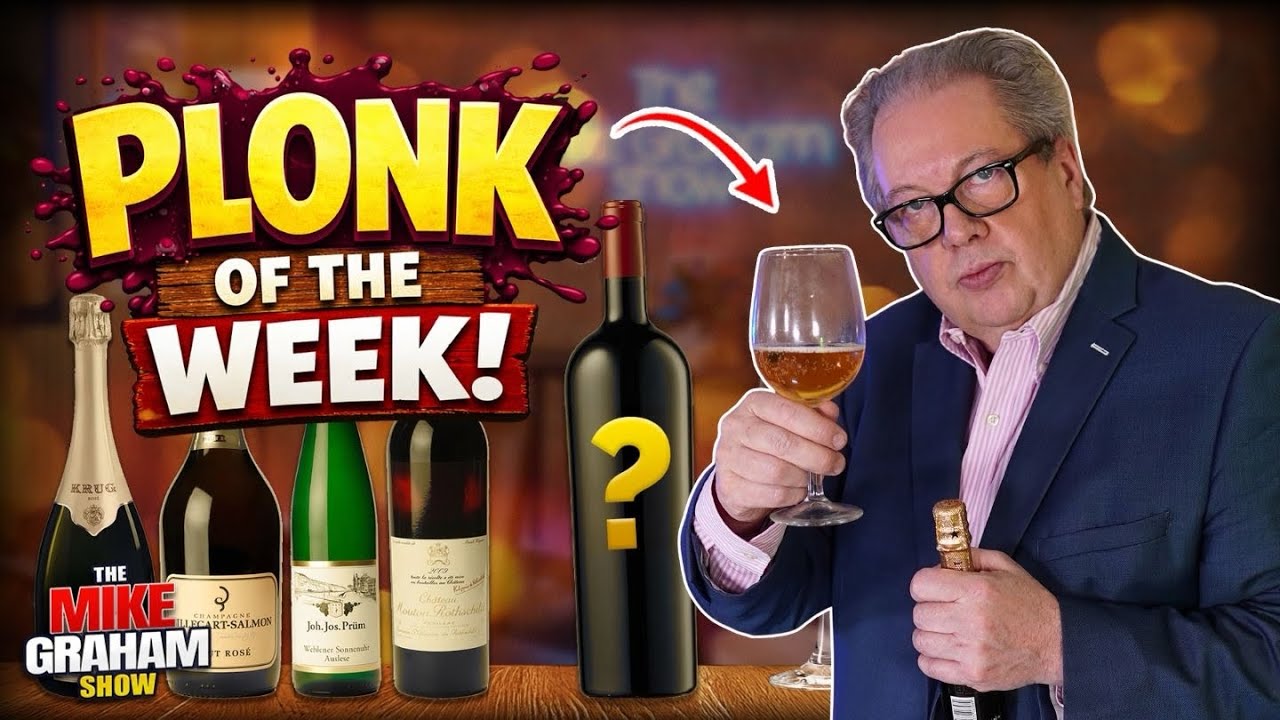 Plonk of the Week | The Mike Graham Show – Red Wine Special with Chris Walkey & Oliver! Plonk of the Week | The Mike Graham Show – Red Wine Special with Chris Walkey & Oliver!