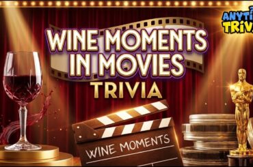 How Many Wine Moments in Movies Can You Recall? Take This Fun Trivia Challenge Now!