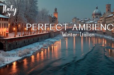 Chill Italian Winter Music - Perfect Italy Ambience for Romantic Evenings | Beautiful Sounds