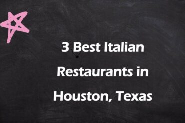 3 Best Italian Restaurants in Houston, Texas | Italian Cuisine