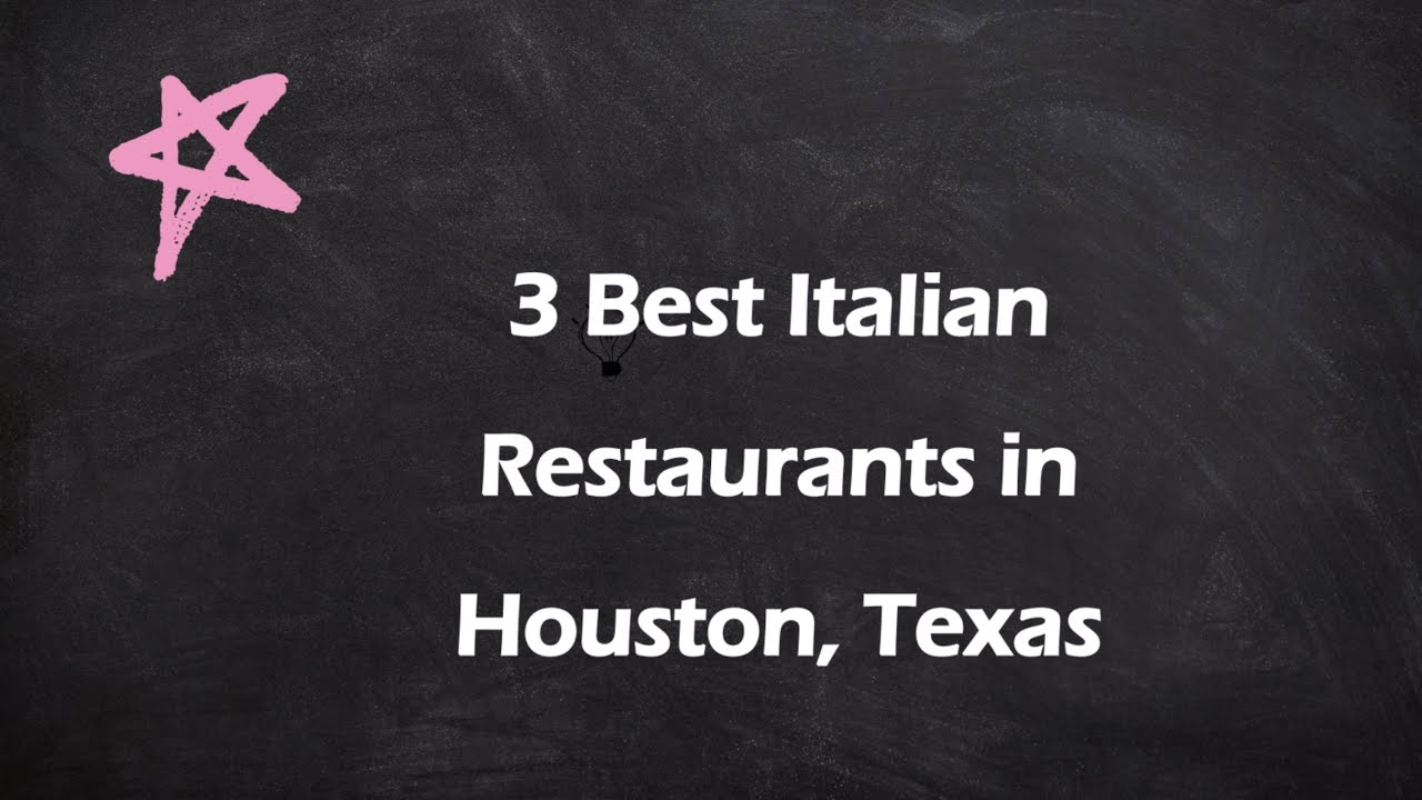 3 Best Italian Restaurants in Houston, Texas | Italian Cuisine 3 Best Italian Restaurants in Houston, Texas | Italian Cuisine
