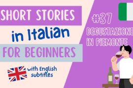 Italian listening and pronunciation exercise|Simple Story for Beginners #37 Degustazione in Piemonte