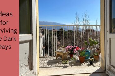 Finally Some Sunshine - Ideas For Getting Through The Dark Days Of Winter