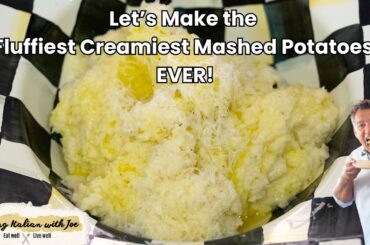 Let's Make the Fluffiest Creamiest Mashed Potatoes Ever! Cooking Italian with Joe