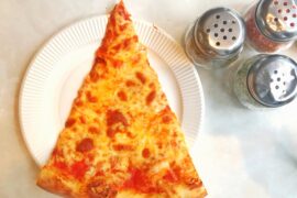Just one regular slice. New York pizza by the slice… plain, how I like it. How do you like your pizza?