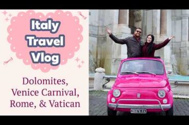 Italy Winter Travel Vlog: Dolomites, Rome Cafes, Venice Carnival, & Vatican 🎭✨ | Italy February Vlog