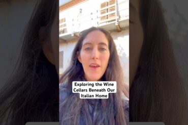 Exploring the Hidden Wine Cellars Beneath Our Italian Home