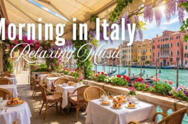 Relaxing Mediterranean Morning in Italy 🌿 Calm Music for Peaceful Serenity