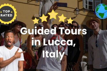 Guided Tours in Lucca, Italy