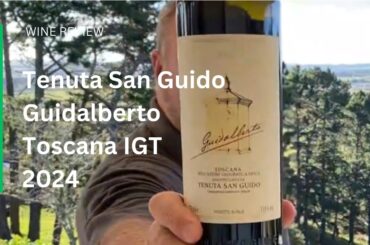 Wine Review: Tenuta San Guido Guidalberto Toscana I.G.T. 2024