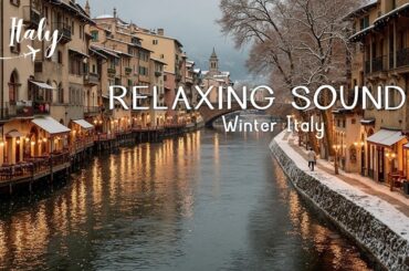 Relaxing Italian Music for Winter Nights | Tranquil Italy Scenery ~ Snowy Canal ❄️