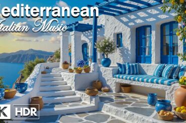 Romantic Mediterranean Instrumentals 🎶🌊 Relaxing Italian Coastal Views & Chill Guitar 4K