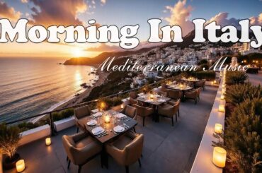 Morning Coffee in Italy 🌞 Chill Mediterranean Vibes & Peaceful Scenery